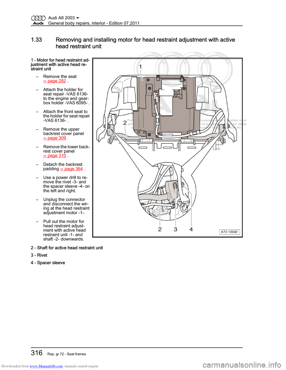 AUDI A8 2003 D3 / 2.G General System Workshop Manual Downloaded from www.Manualslib.com manuals search engine 
Protected by copyright. Copying for private or commercial purposes, in p\
art or in whole, is not 
 permitted unless authorised by AUDI AG. AU