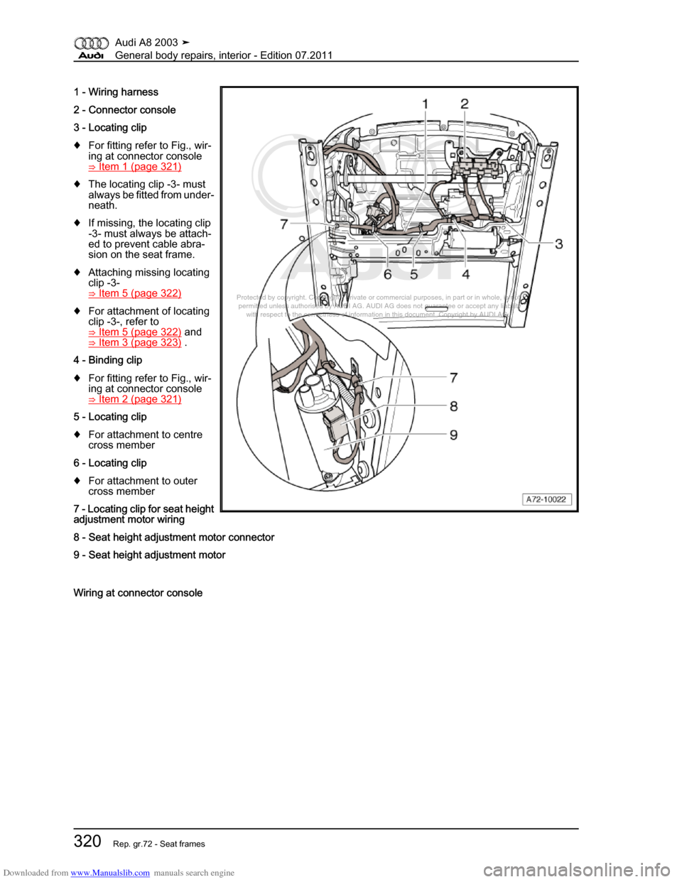 AUDI A8 2003 D3 / 2.G General System Workshop Manual Downloaded from www.Manualslib.com manuals search engine 
Protected by copyright. Copying for private or commercial purposes, in p\
art or in whole, is not 
 permitted unless authorised by AUDI AG. AU