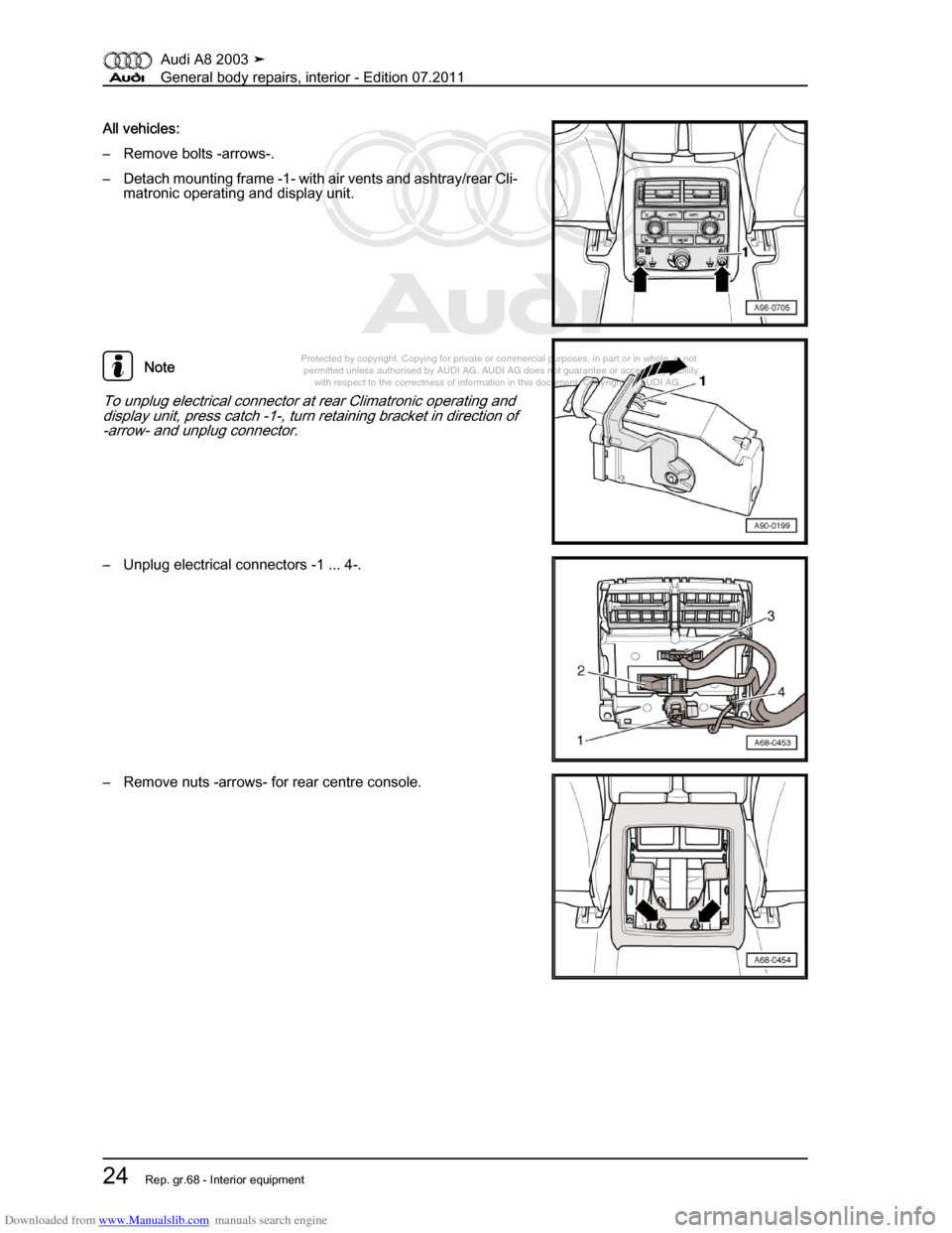 AUDI A8 2003 D3 / 2.G General System Workshop Manual Downloaded from www.Manualslib.com manuals search engine 
Protected by copyright. Copying for private or commercial purposes, in p\
art or in whole, is not 
 permitted unless authorised by AUDI AG. AU