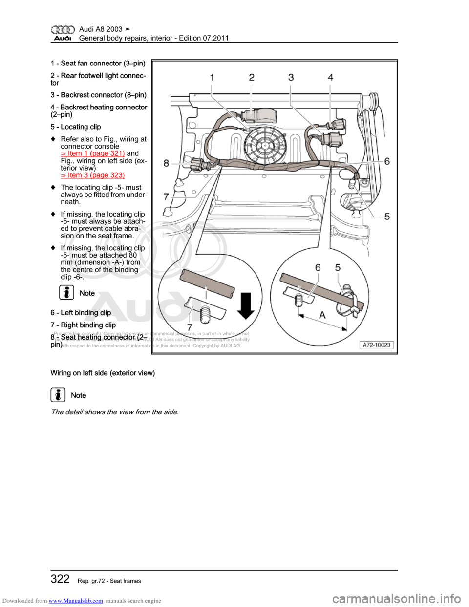 AUDI A8 2003 D3 / 2.G General System Workshop Manual Downloaded from www.Manualslib.com manuals search engine 
Protected by copyright. Copying for private or commercial purposes, in p\
art or in whole, is not 
 permitted unless authorised by AUDI AG. AU