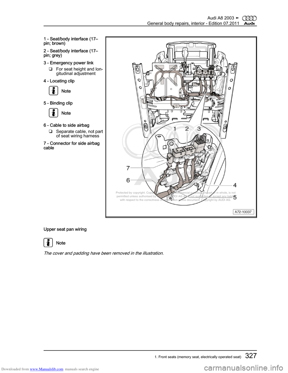 AUDI A8 2003 D3 / 2.G General System Workshop Manual Downloaded from www.Manualslib.com manuals search engine 
Protected by copyright. Copying for private or commercial purposes, in p\
art or in whole, is not 
 permitted unless authorised by AUDI AG. AU