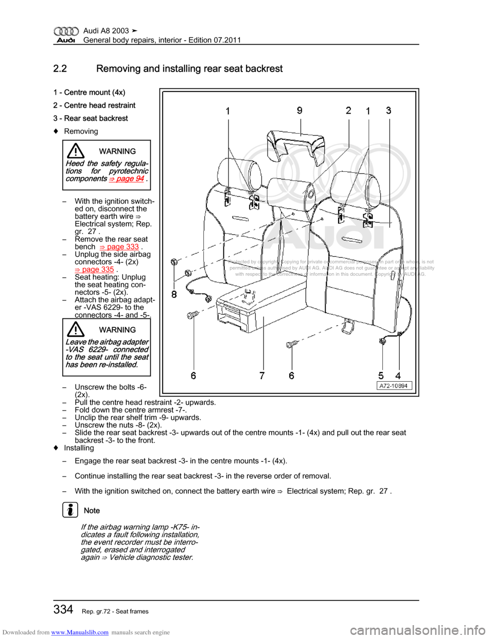 AUDI A8 2003 D3 / 2.G General System Workshop Manual Downloaded from www.Manualslib.com manuals search engine 
Protected by copyright. Copying for private or commercial purposes, in p\
art or in whole, is not 
 permitted unless authorised by AUDI AG. AU