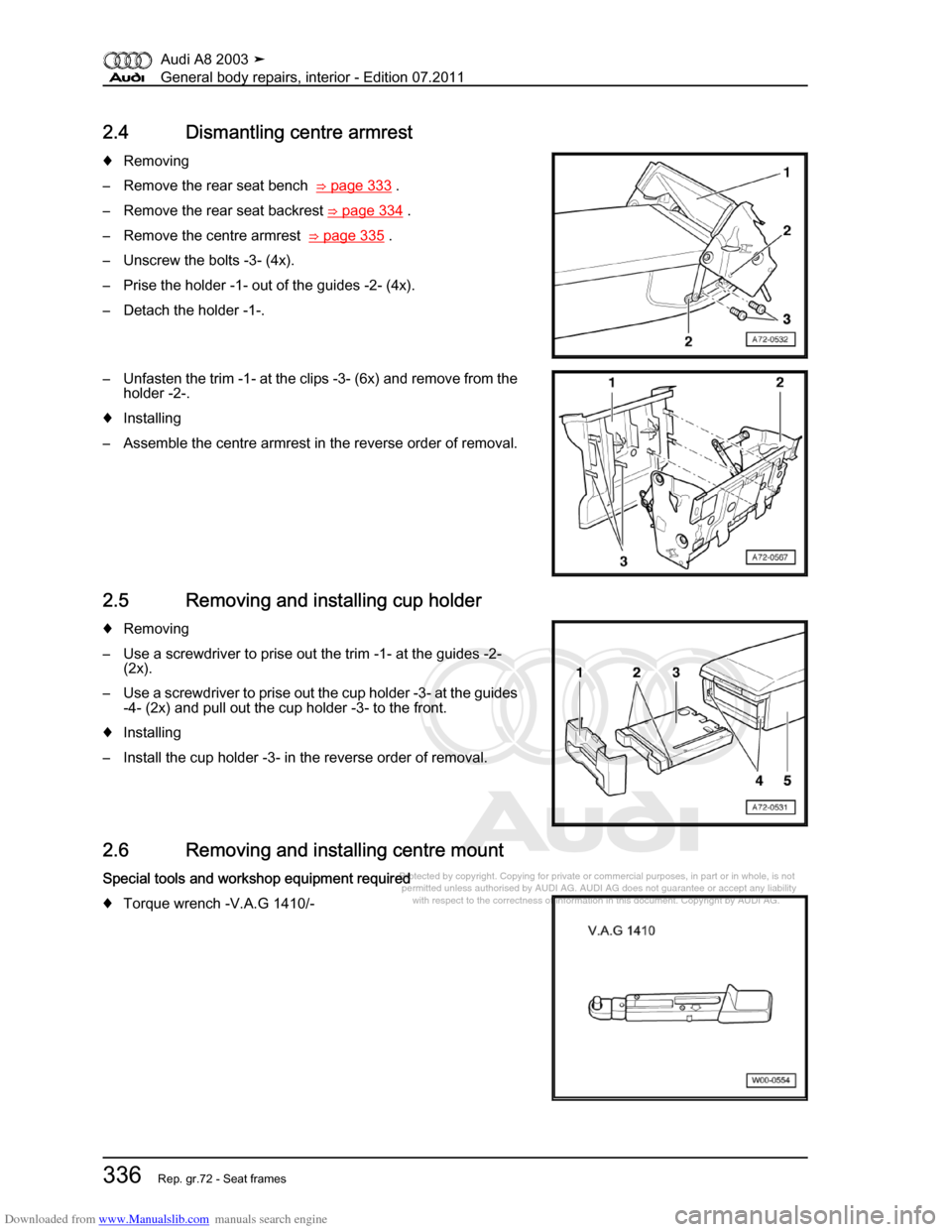 AUDI A8 2003 D3 / 2.G General System Workshop Manual Downloaded from www.Manualslib.com manuals search engine 
Protected by copyright. Copying for private or commercial purposes, in p\
art or in whole, is not 
 permitted unless authorised by AUDI AG. AU