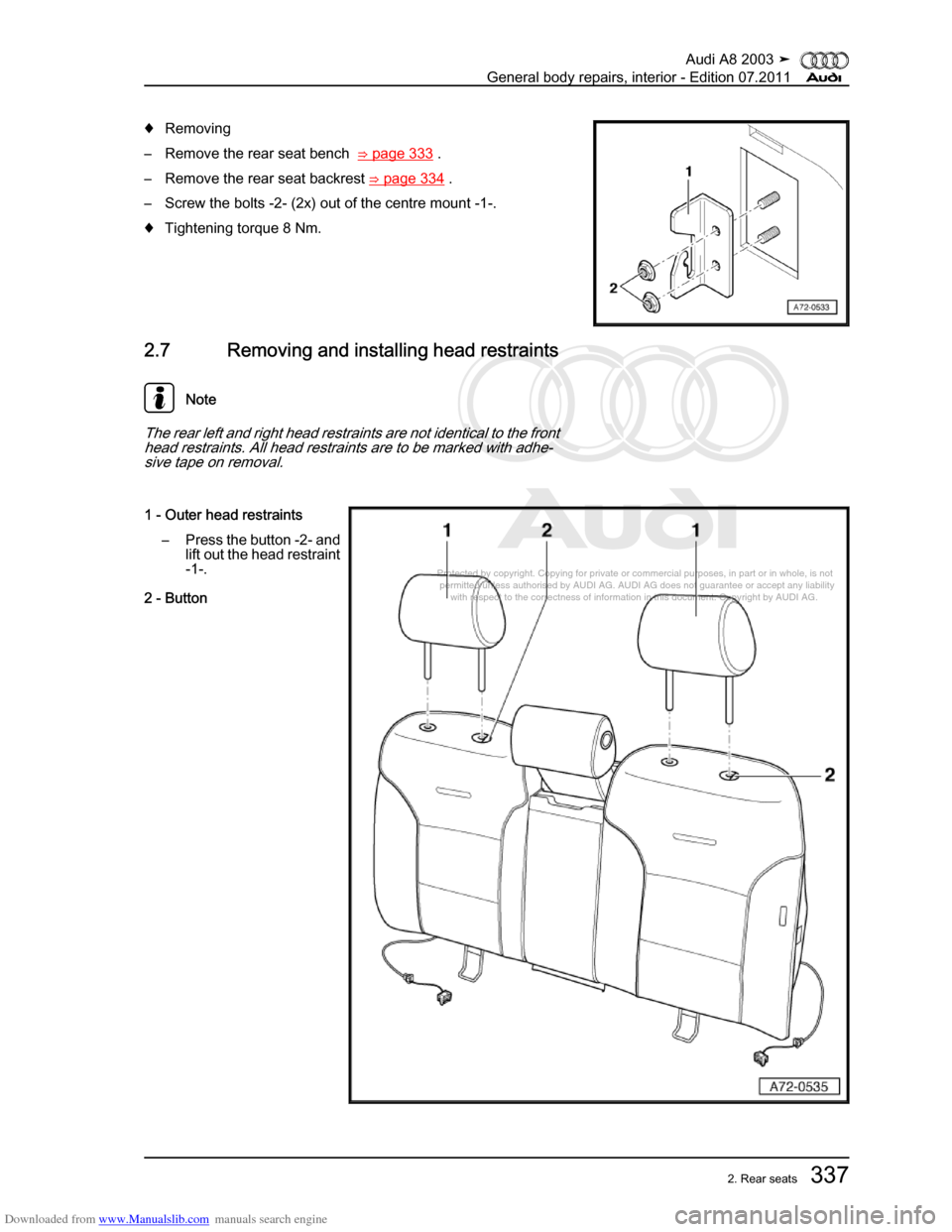 AUDI A8 2003 D3 / 2.G General System Workshop Manual Downloaded from www.Manualslib.com manuals search engine 
Protected by copyright. Copying for private or commercial purposes, in p\
art or in whole, is not 
 permitted unless authorised by AUDI AG. AU