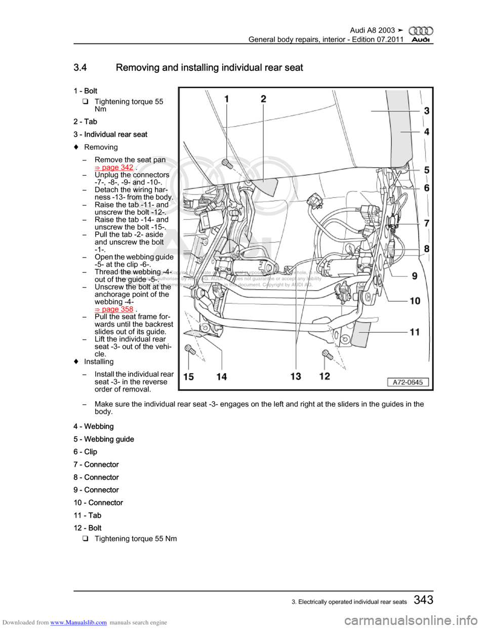 AUDI A8 2003 D3 / 2.G General System Workshop Manual Downloaded from www.Manualslib.com manuals search engine 
Protected by copyright. Copying for private or commercial purposes, in p\
art or in whole, is not 
 permitted unless authorised by AUDI AG. AU