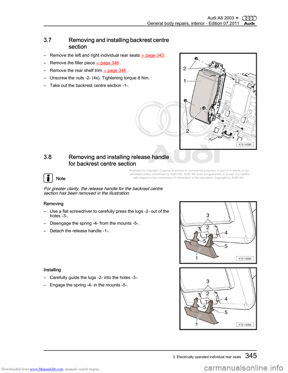 AUDI A8 2003 D3 / 2.G General System Workshop Manual Downloaded from www.Manualslib.com manuals search engine 
Protected by copyright. Copying for private or commercial purposes, in p\
art or in whole, is not 
 permitted unless authorised by AUDI AG. AU