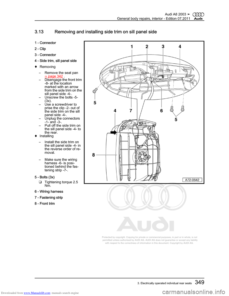 AUDI A8 2003 D3 / 2.G General System Workshop Manual Downloaded from www.Manualslib.com manuals search engine 
Protected by copyright. Copying for private or commercial purposes, in p\
art or in whole, is not 
 permitted unless authorised by AUDI AG. AU