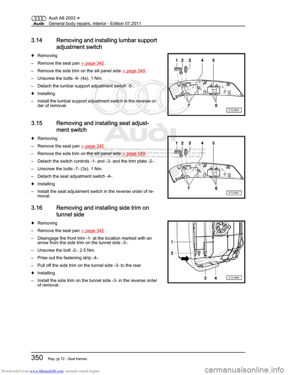 AUDI A8 2003 D3 / 2.G General System Workshop Manual Downloaded from www.Manualslib.com manuals search engine 
Protected by copyright. Copying for private or commercial purposes, in p\
art or in whole, is not 
 permitted unless authorised by AUDI AG. AU