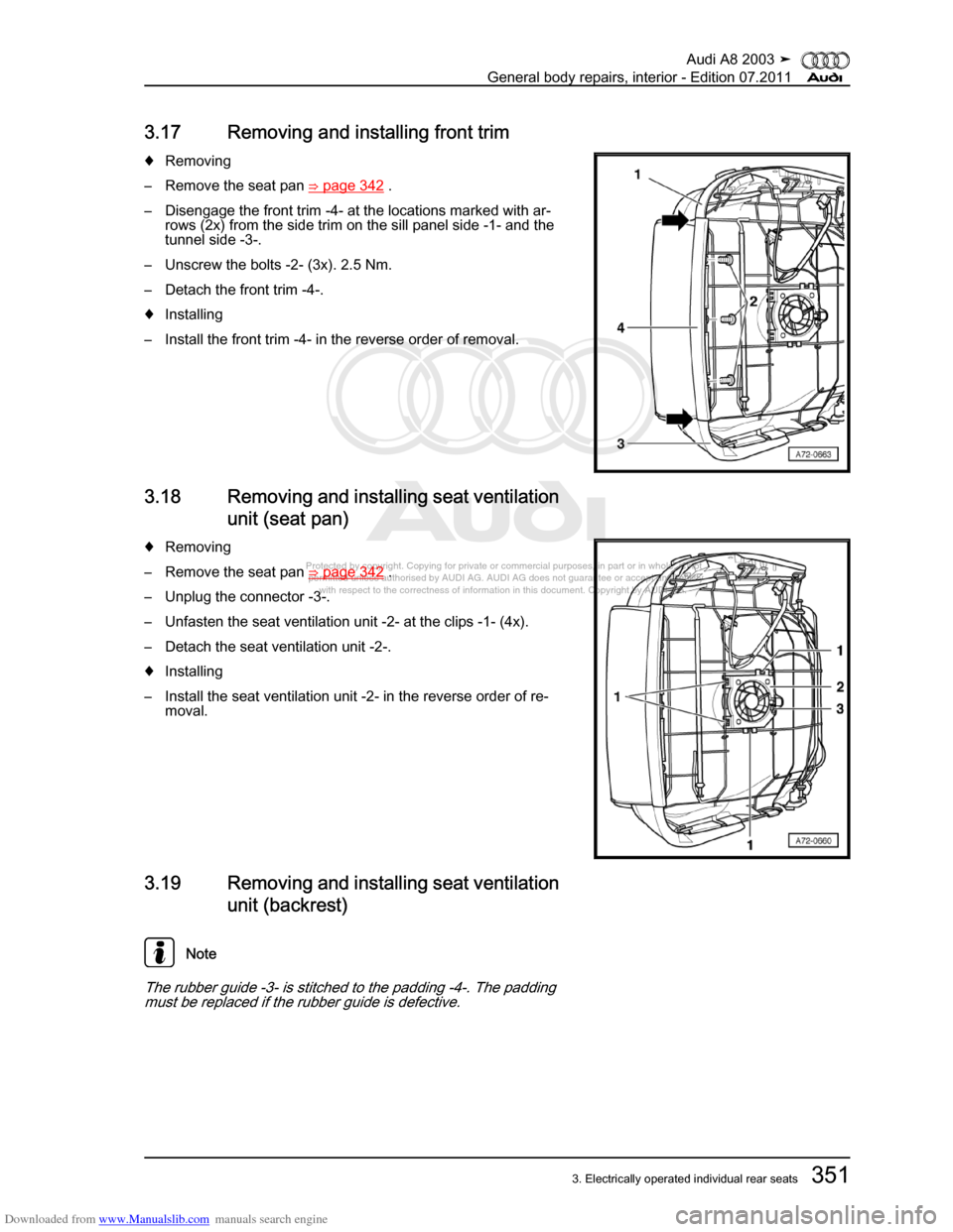 AUDI A8 2003 D3 / 2.G General System Workshop Manual Downloaded from www.Manualslib.com manuals search engine 
Protected by copyright. Copying for private or commercial purposes, in p\
art or in whole, is not 
 permitted unless authorised by AUDI AG. AU