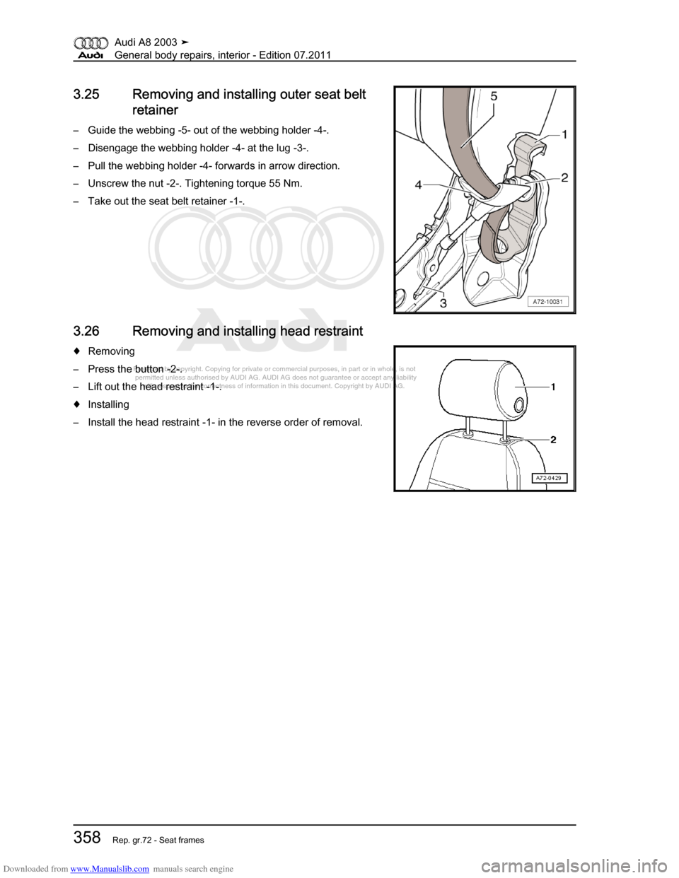 AUDI A8 2003 D3 / 2.G General System Workshop Manual Downloaded from www.Manualslib.com manuals search engine 
Protected by copyright. Copying for private or commercial purposes, in p\
art or in whole, is not 
 permitted unless authorised by AUDI AG. AU