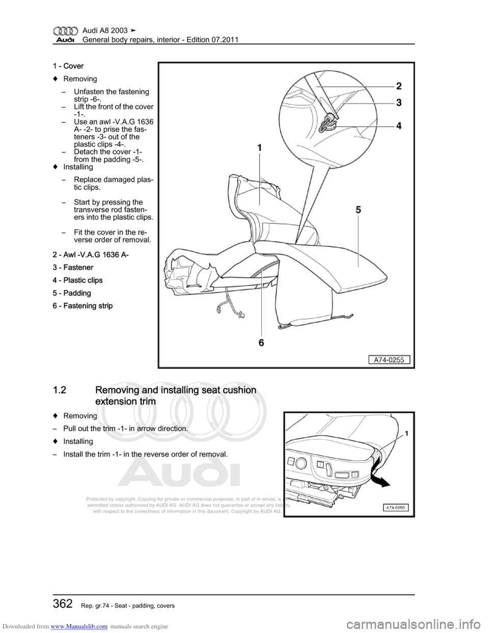 AUDI A8 2003 D3 / 2.G General System Workshop Manual Downloaded from www.Manualslib.com manuals search engine 
Protected by copyright. Copying for private or commercial purposes, in p\
art or in whole, is not 
 permitted unless authorised by AUDI AG. AU