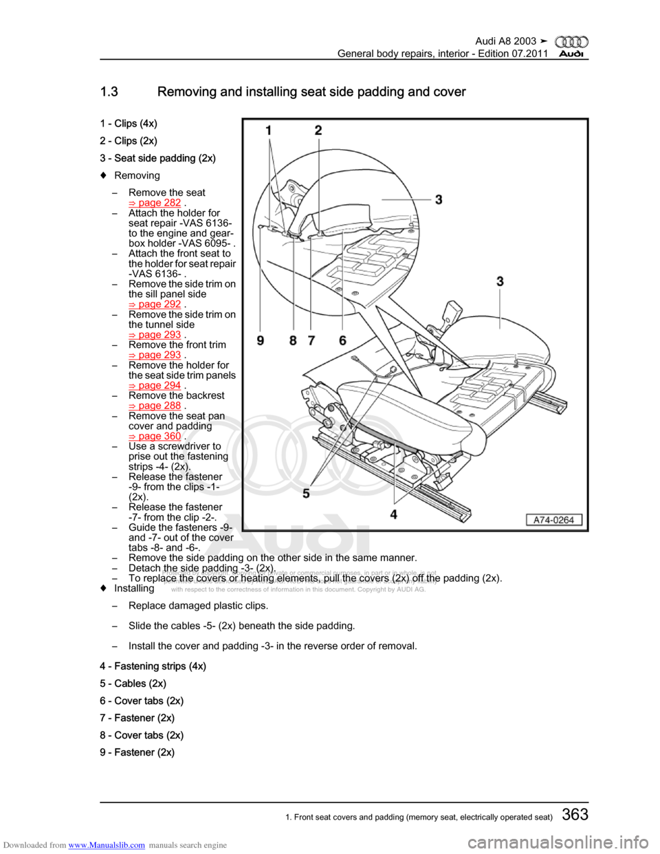 AUDI A8 2003 D3 / 2.G General System Workshop Manual Downloaded from www.Manualslib.com manuals search engine 
Protected by copyright. Copying for private or commercial purposes, in p\
art or in whole, is not 
 permitted unless authorised by AUDI AG. AU