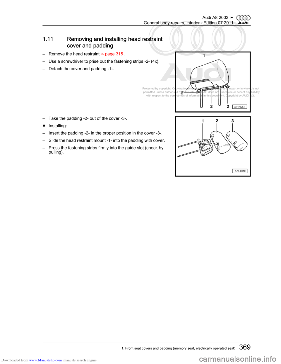 AUDI A8 2003 D3 / 2.G General System Workshop Manual Downloaded from www.Manualslib.com manuals search engine 
Protected by copyright. Copying for private or commercial purposes, in p\
art or in whole, is not 
 permitted unless authorised by AUDI AG. AU