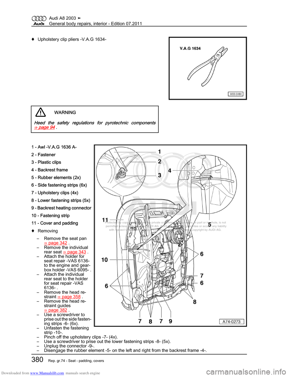 AUDI A8 2003 D3 / 2.G General System Workshop Manual Downloaded from www.Manualslib.com manuals search engine 
Protected by copyright. Copying for private or commercial purposes, in p\
art or in whole, is not 
 permitted unless authorised by AUDI AG. AU