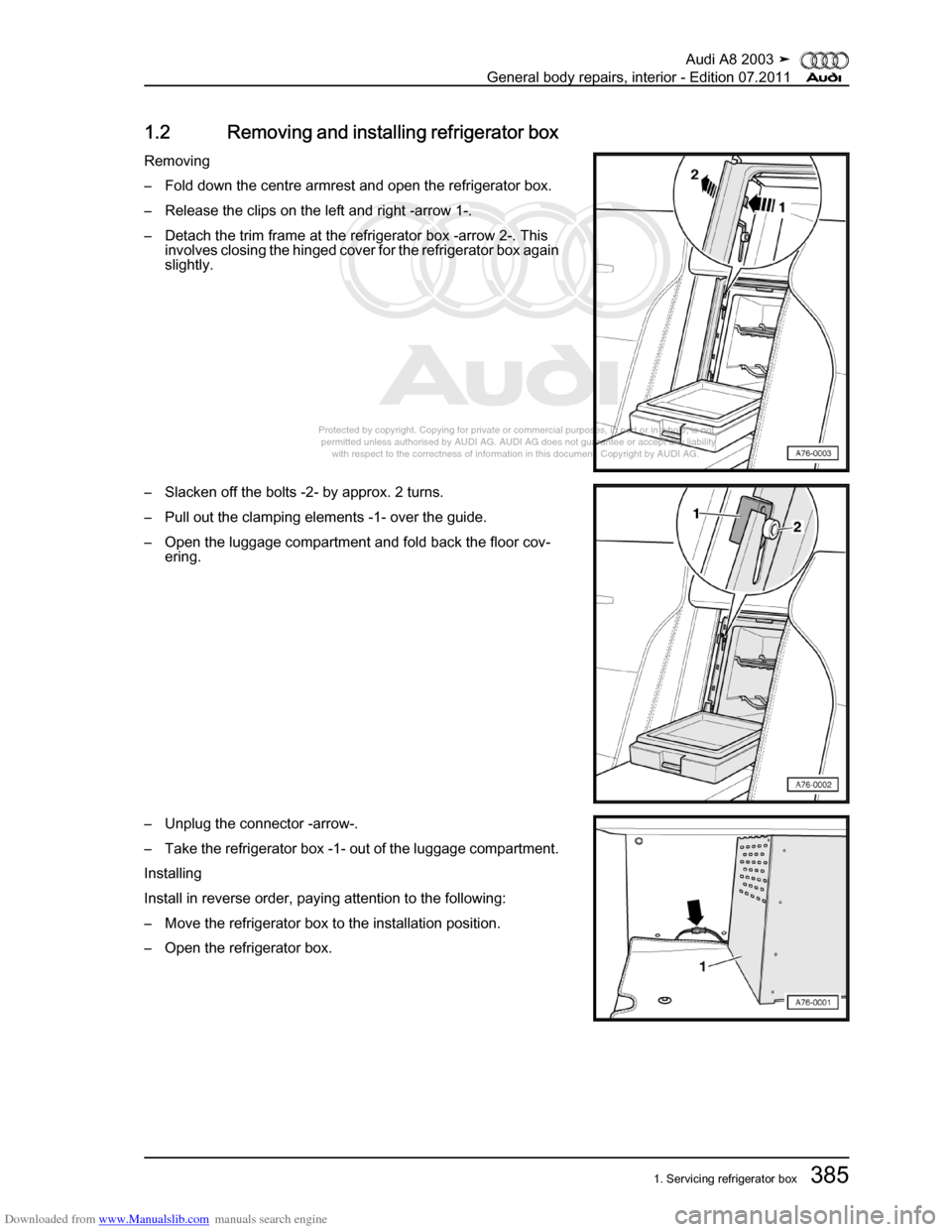 AUDI A8 2003 D3 / 2.G General System Workshop Manual Downloaded from www.Manualslib.com manuals search engine 
Protected by copyright. Copying for private or commercial purposes, in p\
art or in whole, is not 
 permitted unless authorised by AUDI AG. AU
