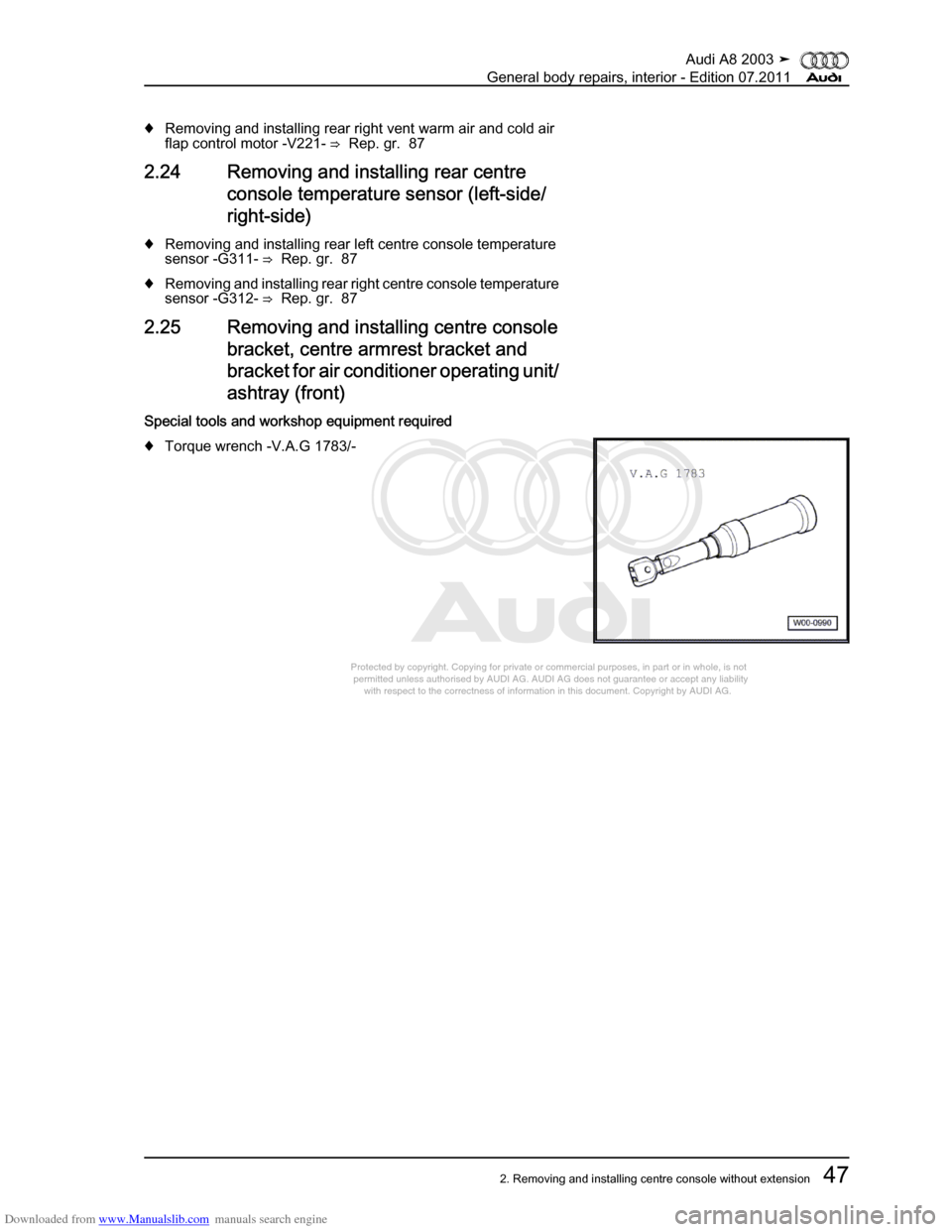 AUDI A8 2003 D3 / 2.G General System Workshop Manual Downloaded from www.Manualslib.com manuals search engine 
Protected by copyright. Copying for private or commercial purposes, in p\
art or in whole, is not 
 permitted unless authorised by AUDI AG. AU