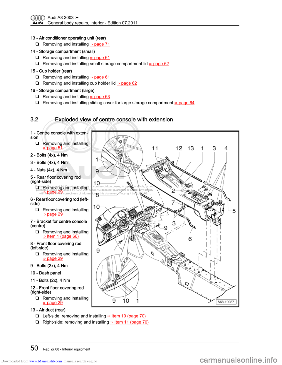 AUDI A8 2003 D3 / 2.G General System Workshop Manual Downloaded from www.Manualslib.com manuals search engine 
Protected by copyright. Copying for private or commercial purposes, in p\
art or in whole, is not 
 permitted unless authorised by AUDI AG. AU