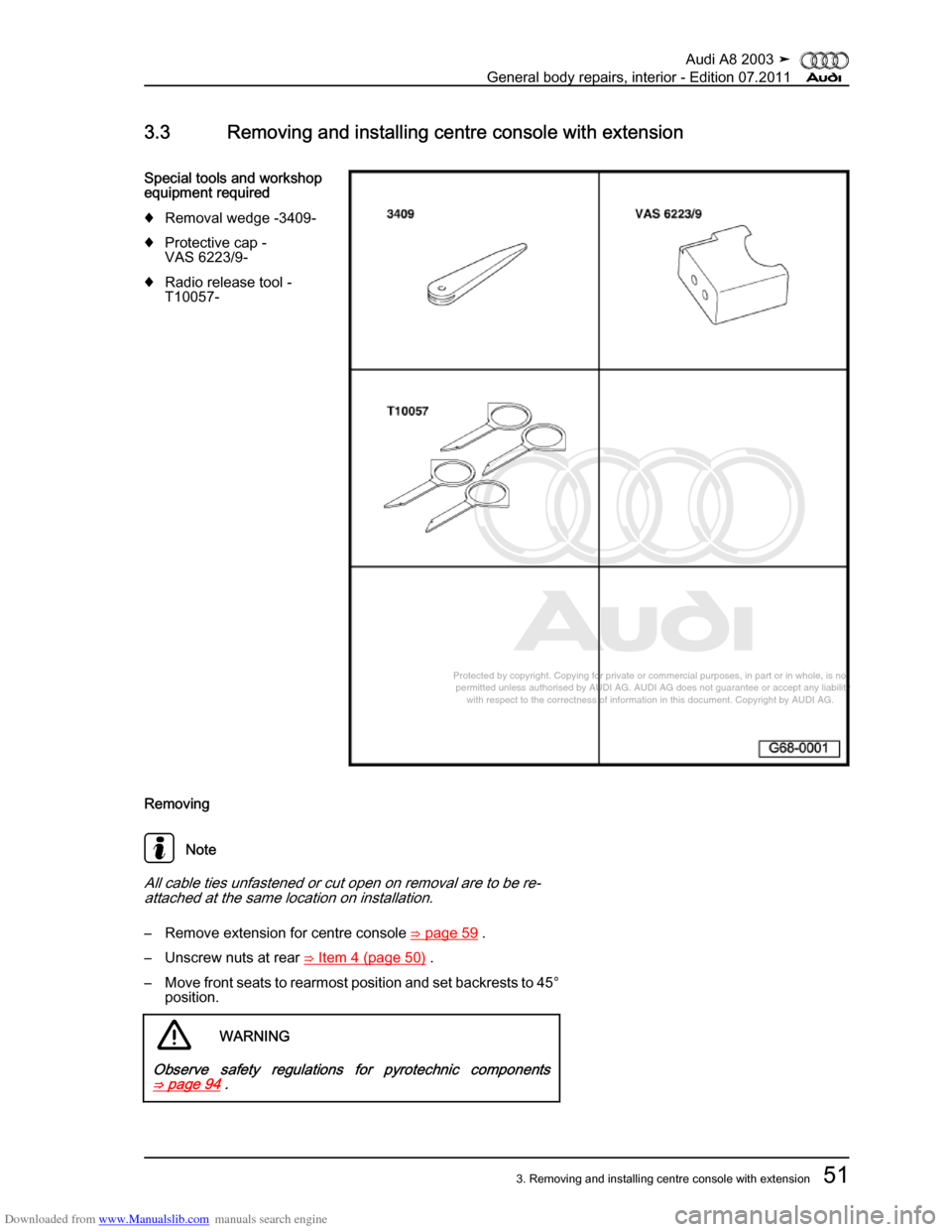 AUDI A8 2003 D3 / 2.G General System Workshop Manual Downloaded from www.Manualslib.com manuals search engine 
Protected by copyright. Copying for private or commercial purposes, in p\
art or in whole, is not 
 permitted unless authorised by AUDI AG. AU