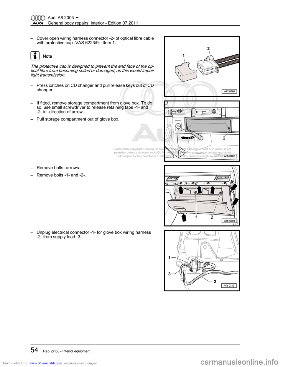 AUDI A8 2003 D3 / 2.G General System Workshop Manual Downloaded from www.Manualslib.com manuals search engine 
Protected by copyright. Copying for private or commercial purposes, in p\
art or in whole, is not 
 permitted unless authorised by AUDI AG. AU
