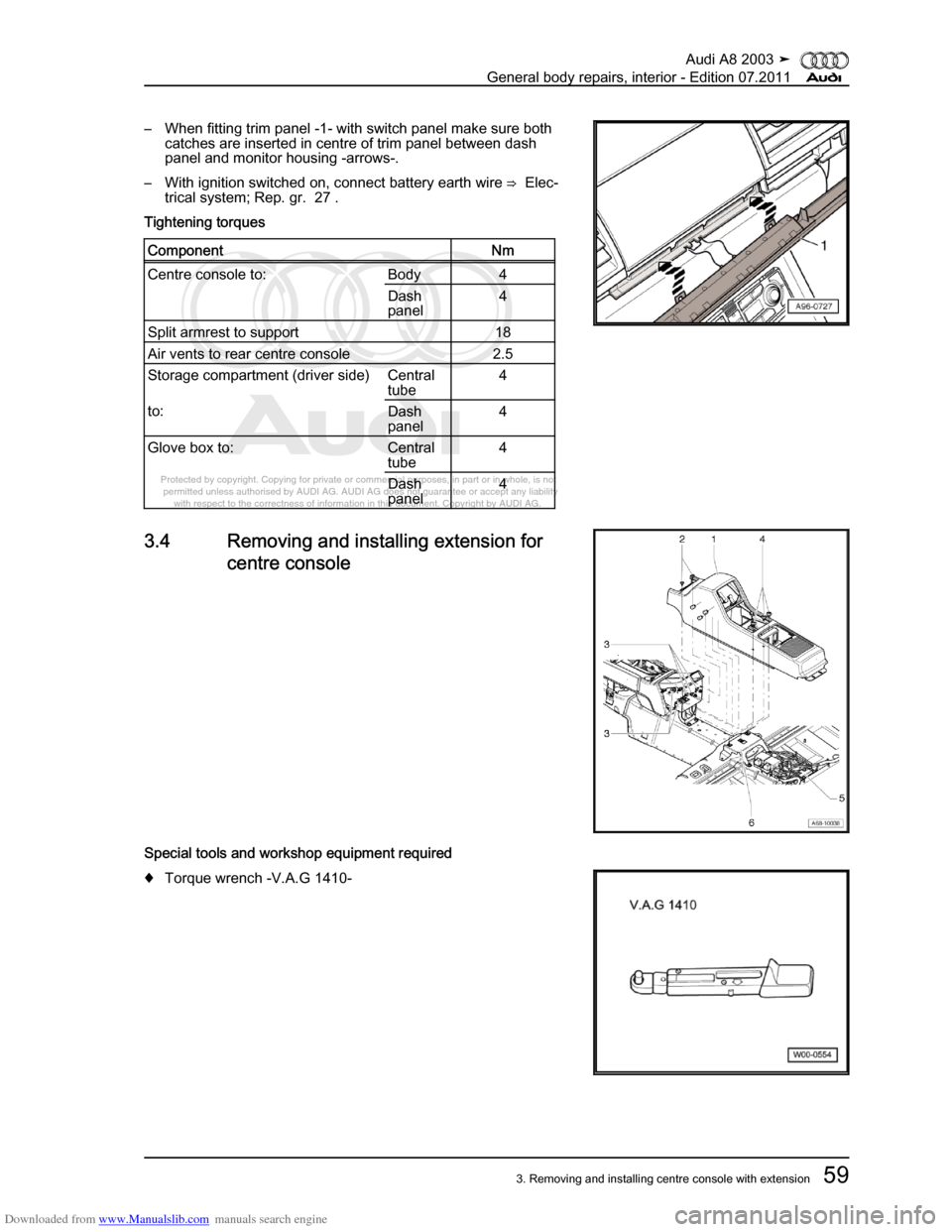 AUDI A8 2003 D3 / 2.G General System Workshop Manual Downloaded from www.Manualslib.com manuals search engine 
Protected by copyright. Copying for private or commercial purposes, in p\
art or in whole, is not 
 permitted unless authorised by AUDI AG. AU