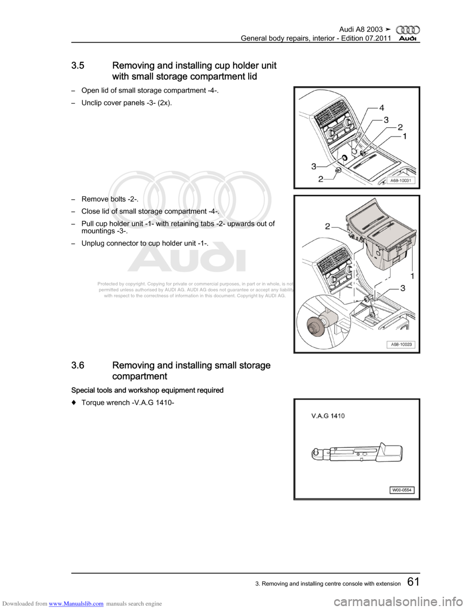 AUDI A8 2003 D3 / 2.G General System Workshop Manual Downloaded from www.Manualslib.com manuals search engine 
Protected by copyright. Copying for private or commercial purposes, in p\
art or in whole, is not 
 permitted unless authorised by AUDI AG. AU