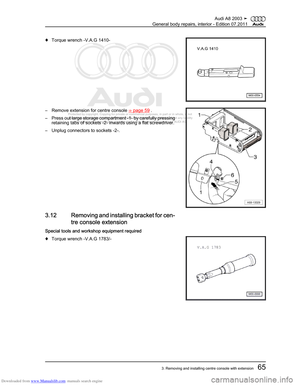 AUDI A8 2003 D3 / 2.G General System Workshop Manual Downloaded from www.Manualslib.com manuals search engine 
Protected by copyright. Copying for private or commercial purposes, in p\
art or in whole, is not 
 permitted unless authorised by AUDI AG. AU