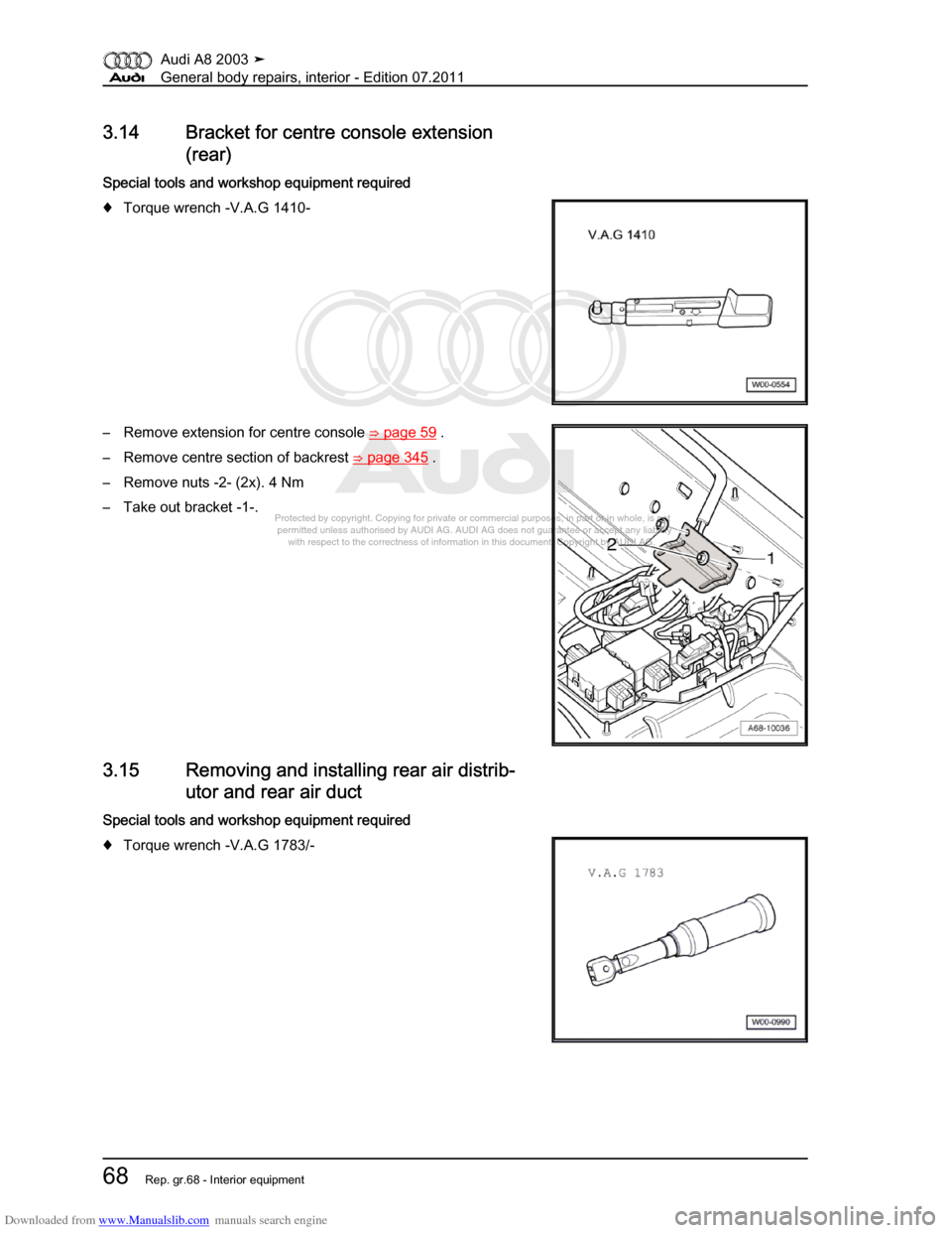 AUDI A8 2003 D3 / 2.G General System Workshop Manual Downloaded from www.Manualslib.com manuals search engine 
Protected by copyright. Copying for private or commercial purposes, in p\
art or in whole, is not 
 permitted unless authorised by AUDI AG. AU