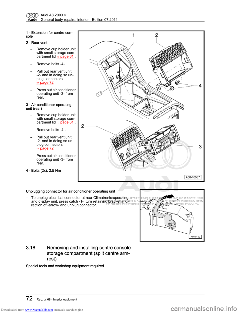 AUDI A8 2003 D3 / 2.G General System Workshop Manual Downloaded from www.Manualslib.com manuals search engine 
Protected by copyright. Copying for private or commercial purposes, in p\
art or in whole, is not 
 permitted unless authorised by AUDI AG. AU