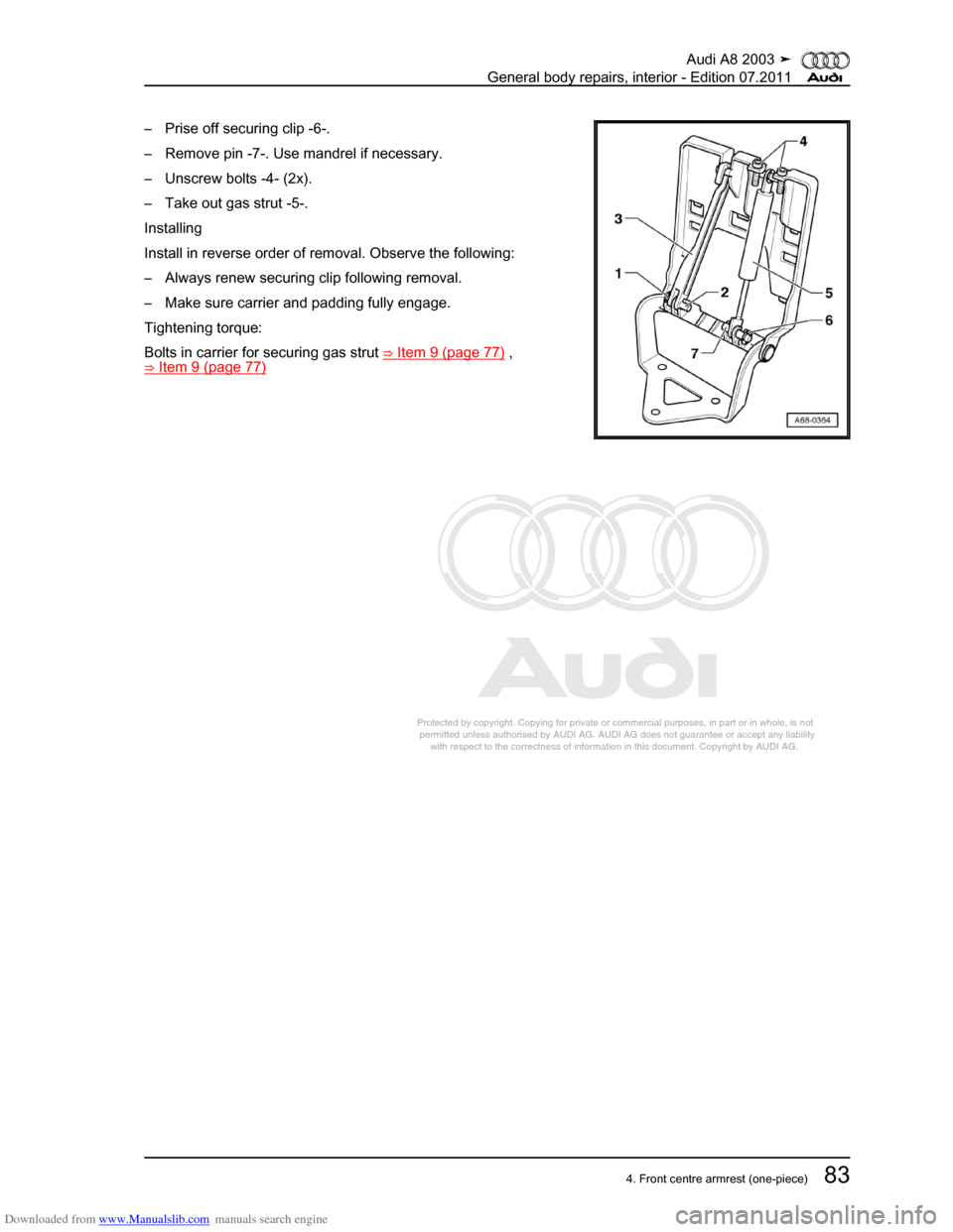 AUDI A8 2003 D3 / 2.G General System Workshop Manual Downloaded from www.Manualslib.com manuals search engine 
Protected by copyright. Copying for private or commercial purposes, in p\
art or in whole, is not 
 permitted unless authorised by AUDI AG. AU