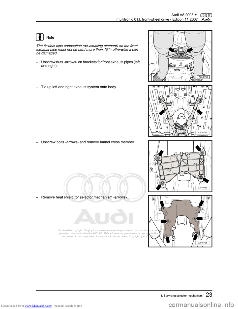 AUDI A8 2003 D3 / 2.G Multitronic System Workshop Manual Downloaded from www.Manualslib.com manuals search engine 
Protected by copyright. Copying for private or commercial purposes, in p\
art or in whole, is not 
 permitted unless authorised by AUDI AG. AU