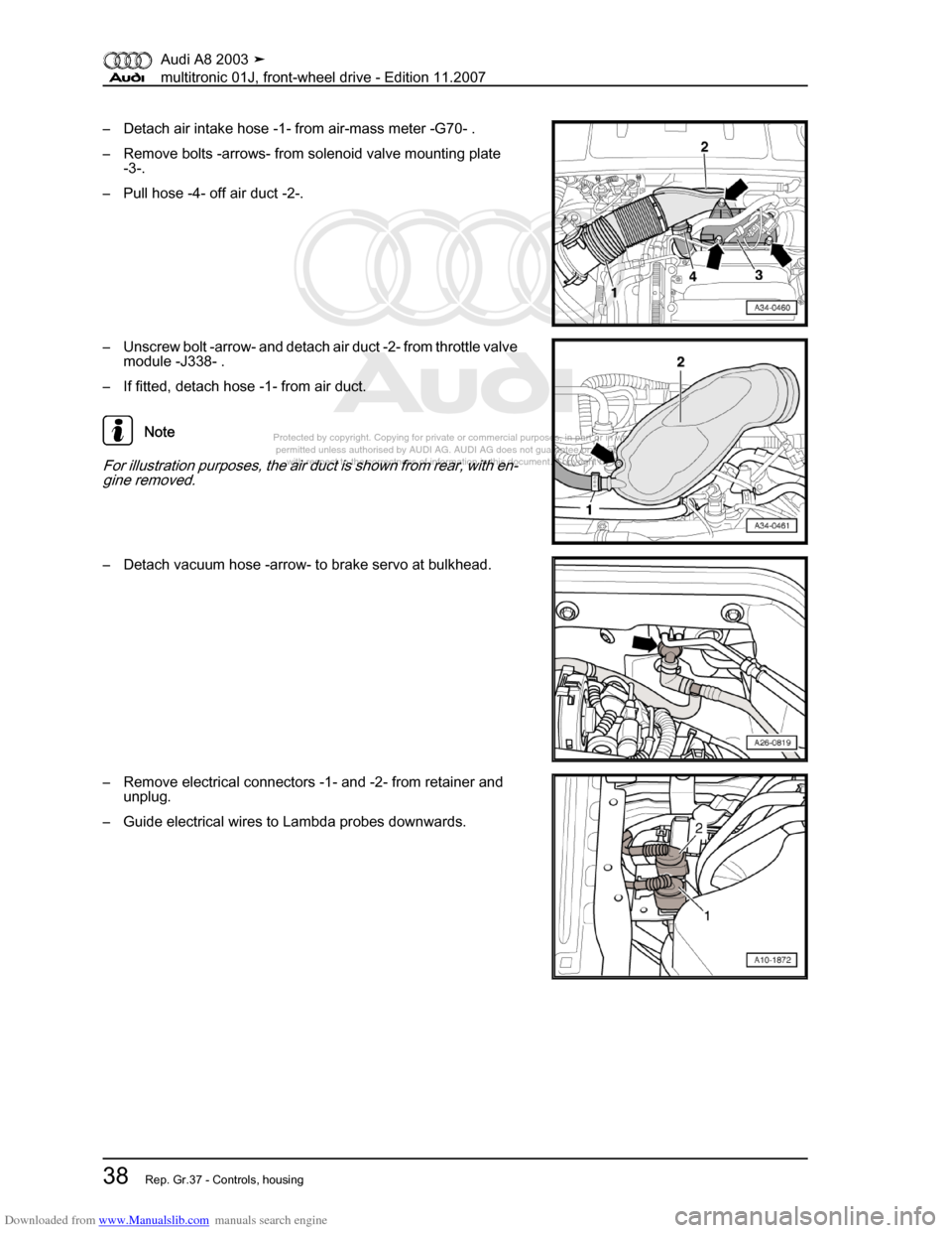 AUDI A8 2003 D3 / 2.G Multitronic System Workshop Manual Downloaded from www.Manualslib.com manuals search engine 
Protected by copyright. Copying for private or commercial purposes, in p\
art or in whole, is not 
 permitted unless authorised by AUDI AG. AU