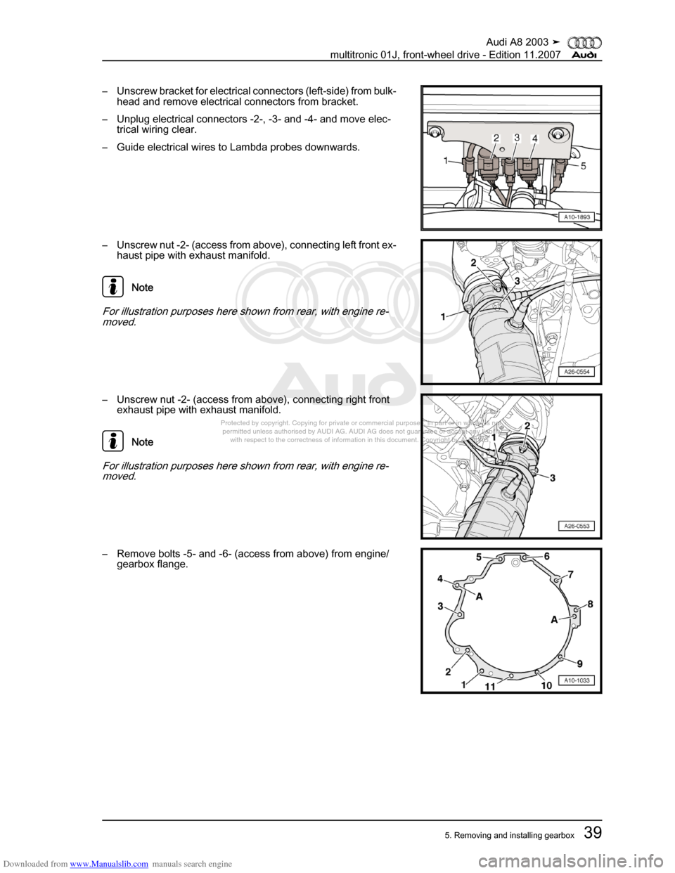 AUDI A8 2003 D3 / 2.G Multitronic System Workshop Manual Downloaded from www.Manualslib.com manuals search engine 
Protected by copyright. Copying for private or commercial purposes, in p\
art or in whole, is not 
 permitted unless authorised by AUDI AG. AU