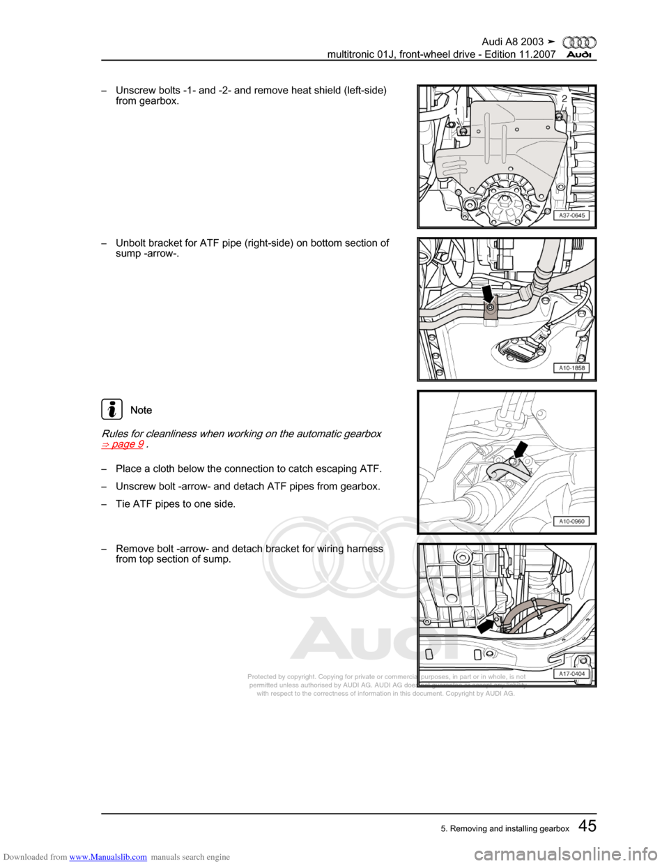 AUDI A8 2003 D3 / 2.G Multitronic System Workshop Manual Downloaded from www.Manualslib.com manuals search engine 
Protected by copyright. Copying for private or commercial purposes, in p\
art or in whole, is not 
 permitted unless authorised by AUDI AG. AU