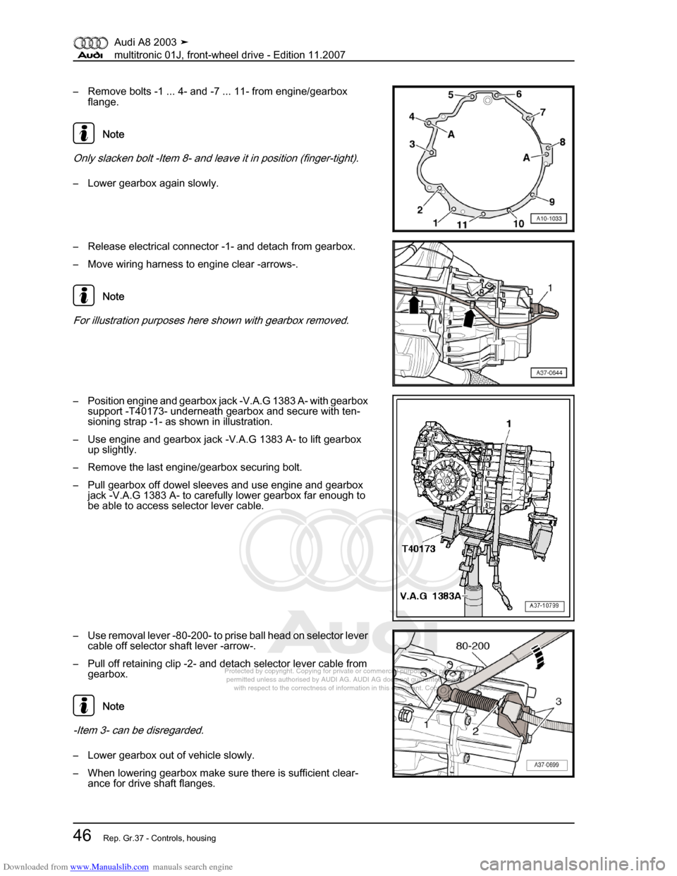 AUDI A8 2003 D3 / 2.G Multitronic System Workshop Manual Downloaded from www.Manualslib.com manuals search engine 
Protected by copyright. Copying for private or commercial purposes, in p\
art or in whole, is not 
 permitted unless authorised by AUDI AG. AU