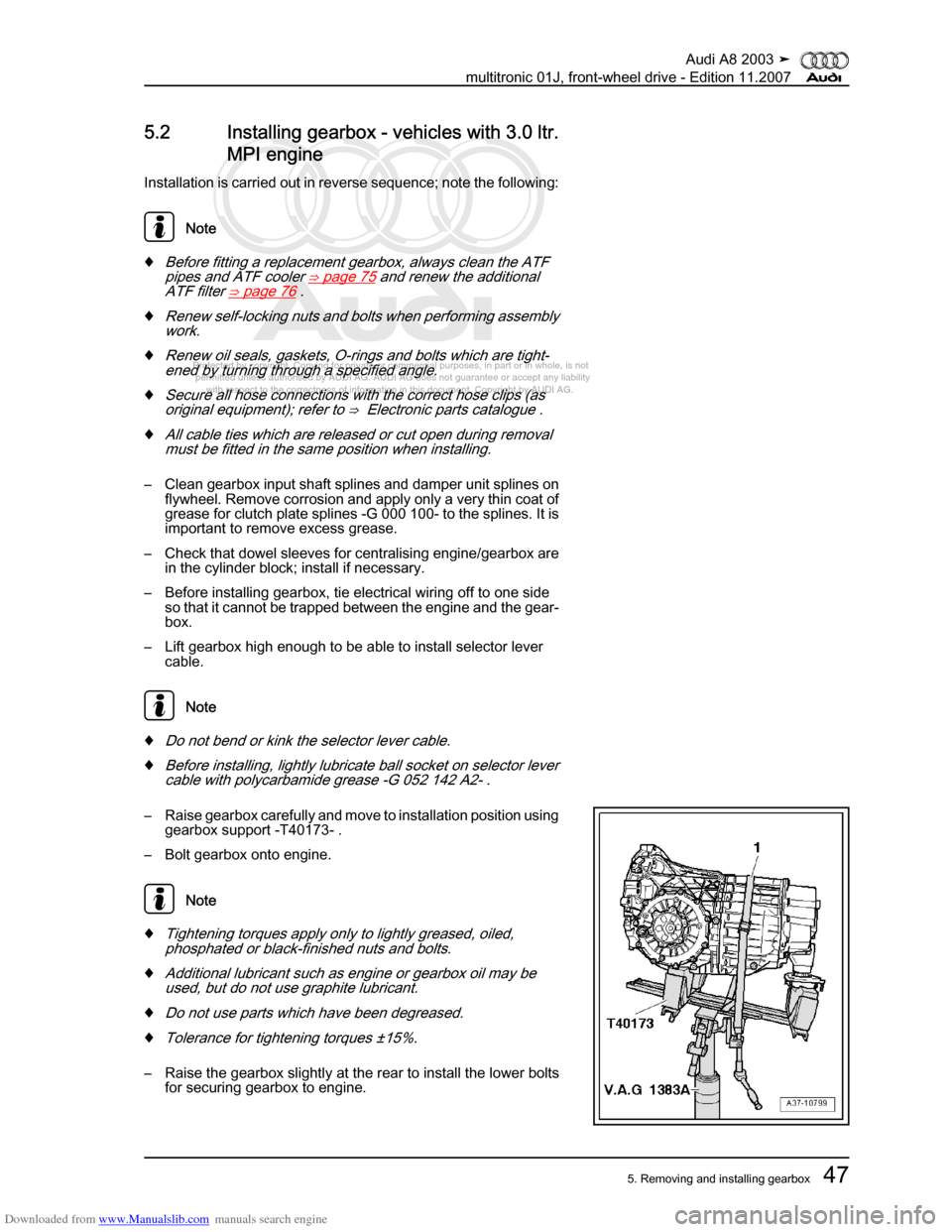 AUDI A8 2003 D3 / 2.G Multitronic System Workshop Manual Downloaded from www.Manualslib.com manuals search engine 
Protected by copyright. Copying for private or commercial purposes, in p\
art or in whole, is not 
 permitted unless authorised by AUDI AG. AU