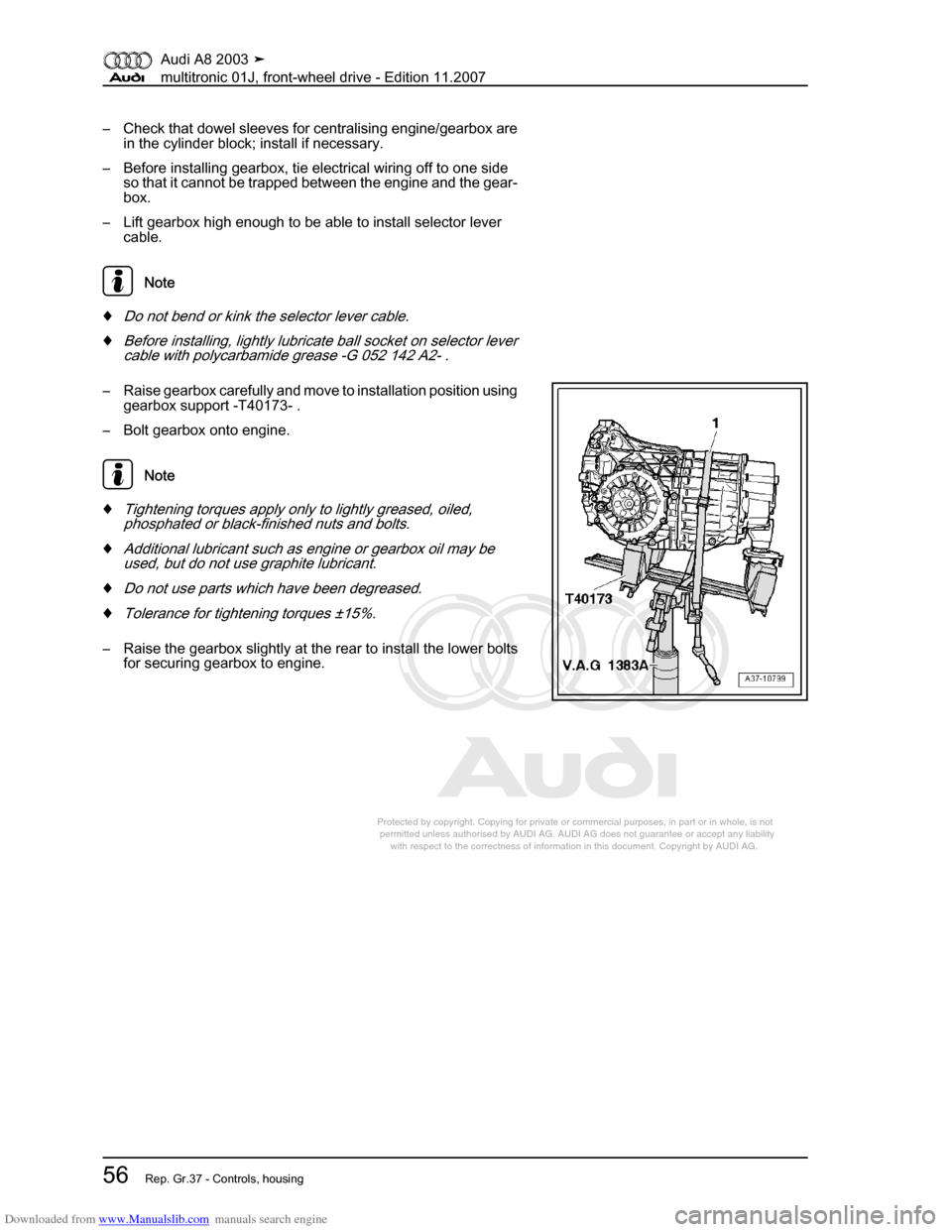 AUDI A8 2003 D3 / 2.G Multitronic System Workshop Manual Downloaded from www.Manualslib.com manuals search engine 
Protected by copyright. Copying for private or commercial purposes, in p\
art or in whole, is not 
 permitted unless authorised by AUDI AG. AU