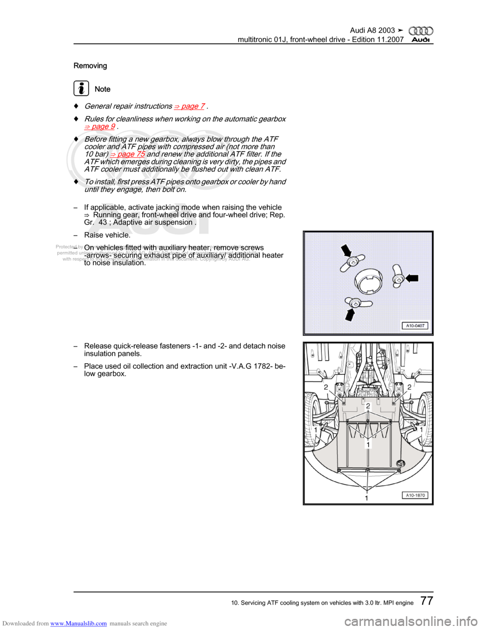 AUDI A8 2003 D3 / 2.G Multitronic System Workshop Manual Downloaded from www.Manualslib.com manuals search engine 
Protected by copyright. Copying for private or commercial purposes, in p\
art or in whole, is not 
 permitted unless authorised by AUDI AG. AU