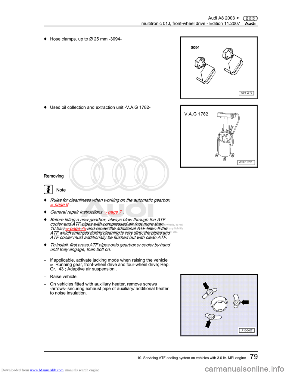 AUDI A8 2003 D3 / 2.G Multitronic System Workshop Manual Downloaded from www.Manualslib.com manuals search engine 
Protected by copyright. Copying for private or commercial purposes, in p\
art or in whole, is not 
 permitted unless authorised by AUDI AG. AU