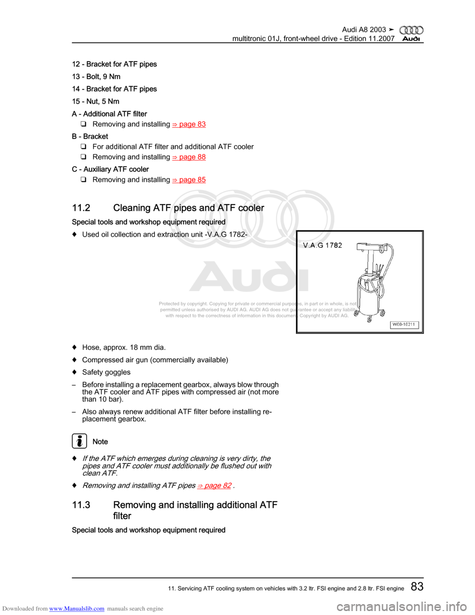 AUDI A8 2003 D3 / 2.G Multitronic System Workshop Manual Downloaded from www.Manualslib.com manuals search engine 
Protected by copyright. Copying for private or commercial purposes, in p\
art or in whole, is not 
 permitted unless authorised by AUDI AG. AU