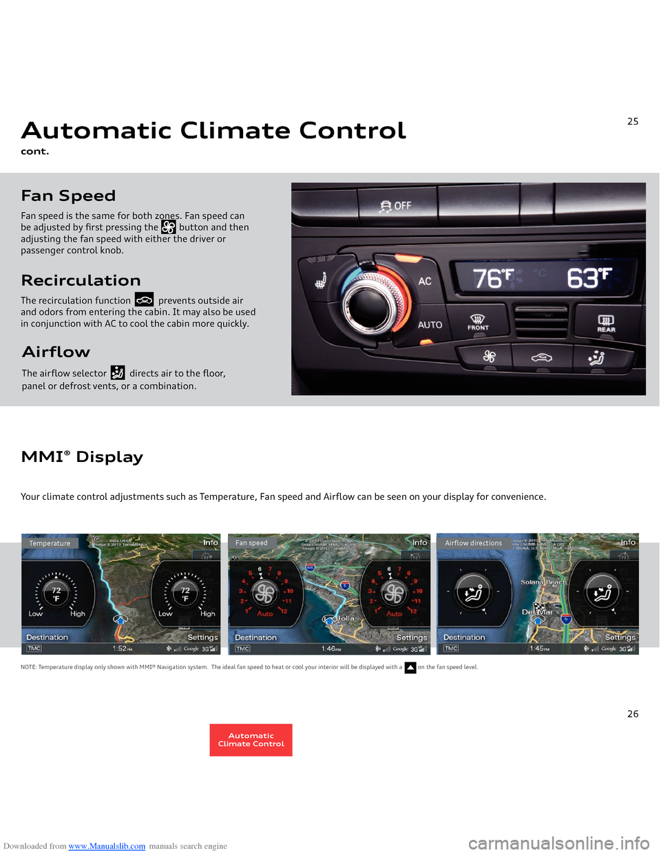 AUDI Q5 2014 8R / 1.G Getting To Know Downloaded from www.Manualslib.com manuals search engine Airflow The airflow selector          directs air to the floor, panel or defrost vents, or a combination.RecirculationThe recirculation functio