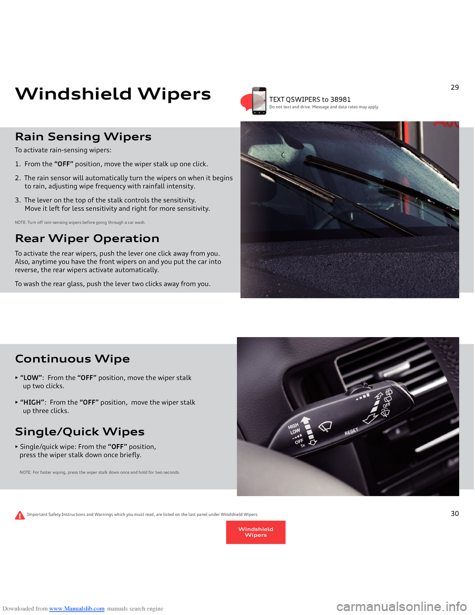 AUDI Q5 2014 8R / 1.G Getting To Know Downloaded from www.Manualslib.com manuals search engine Rain Sensing WipersTo activate rain-sensing wipers:1.  From the 
“OFF”
 position, move the wiper stalk up one click. 
2.  The rain sensor w