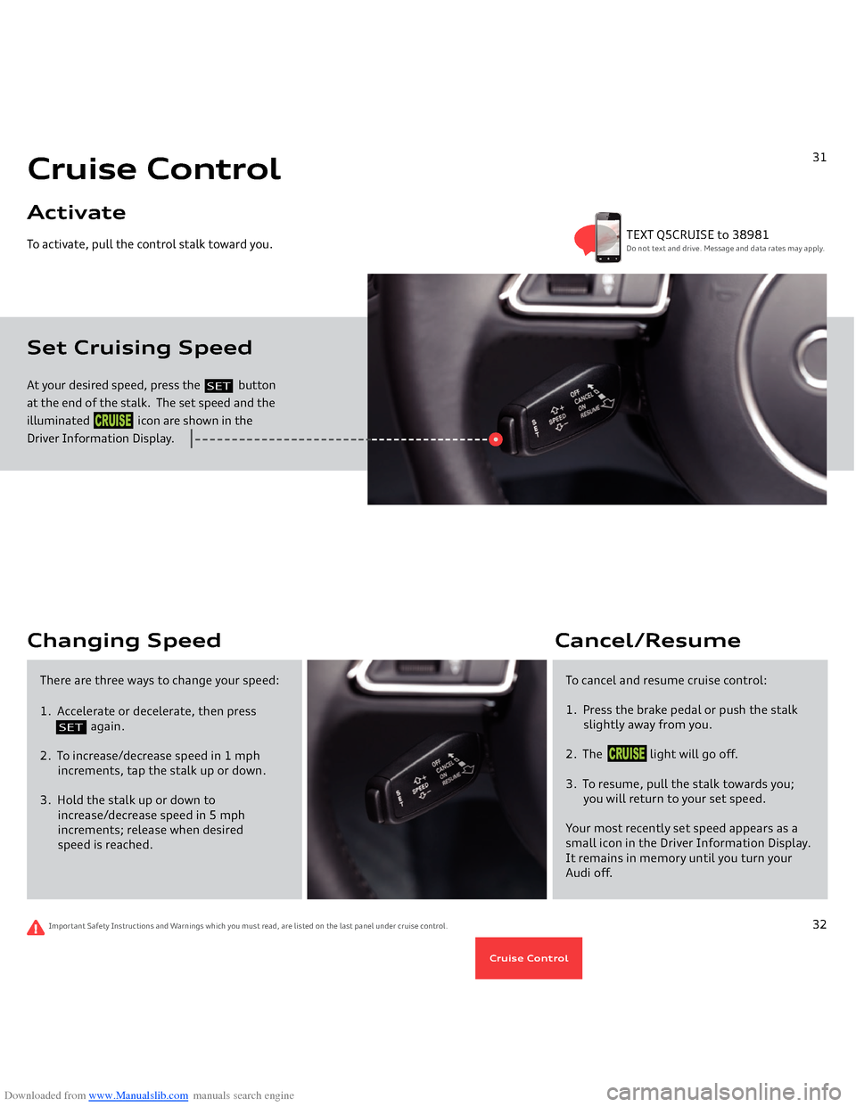 AUDI Q5 2014 8R / 1.G Getting To Know Downloaded from www.Manualslib.com manuals search engine At your desired speed, press the 
            
button 
at the end of the stalk.  The set speed and the illuminated                 icon are sho