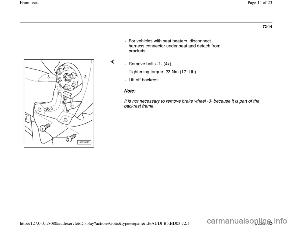 AUDI A4 1997 B5 / 1.G Front Seats Workshop Manual 72-14
      
-  For vehicles with seat heaters, disconnect 
harness connector under seat and detach from 
brackets. 
    
Note:  
It is not necessary to remove brake wheel -3- because it is part of th
