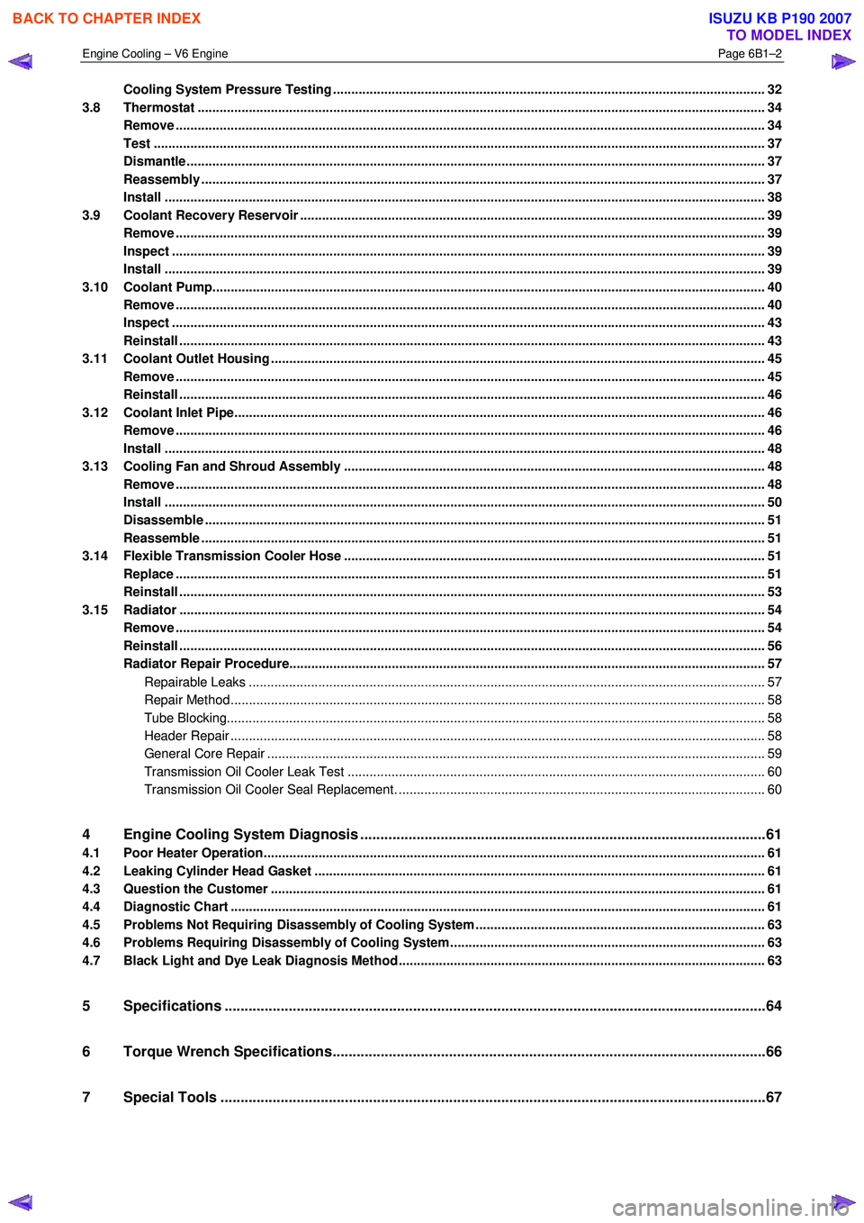 ISUZU KB P190 2007  Workshop Repair Manual Engine Cooling – V6 Engine  Page 6B1–2 
 
Cooling System Pressure Testing ................................................................................................ ...................... 32