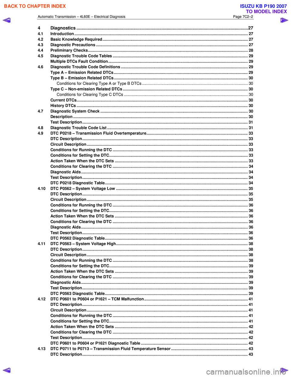 ISUZU KB P190 2007  Workshop Repair Manual Automatic Transmission – 4L60E – Electrical Diagnosis  Page 7C2–2 
4 Diagnostics .................................................................................................................