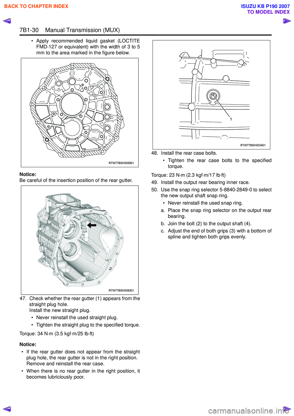 ISUZU KB P190 2007  Workshop Repair Manual 7B1-30    Manual Transmission (MUX) 
• Apply recommended liquid gasket (LOCTITEFMD-127 or equivalent) with the width of 3 to 5 
mm to the area marked in the figure below.
Notice:
Be careful of the i