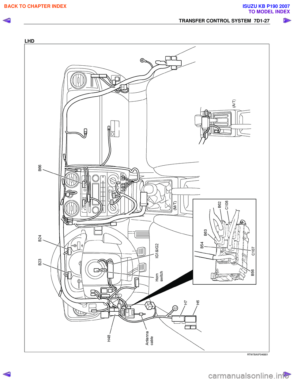 ISUZU KB P190 2007  Workshop Repair Manual TRANSFER CONTROL SYSTEM  7D1-27 
 
LHD 
 
  RTW 78AXF046801 
 
 
BACK TO CHAPTER INDEX
TO MODEL INDEX
ISUZU KB P190 2007 