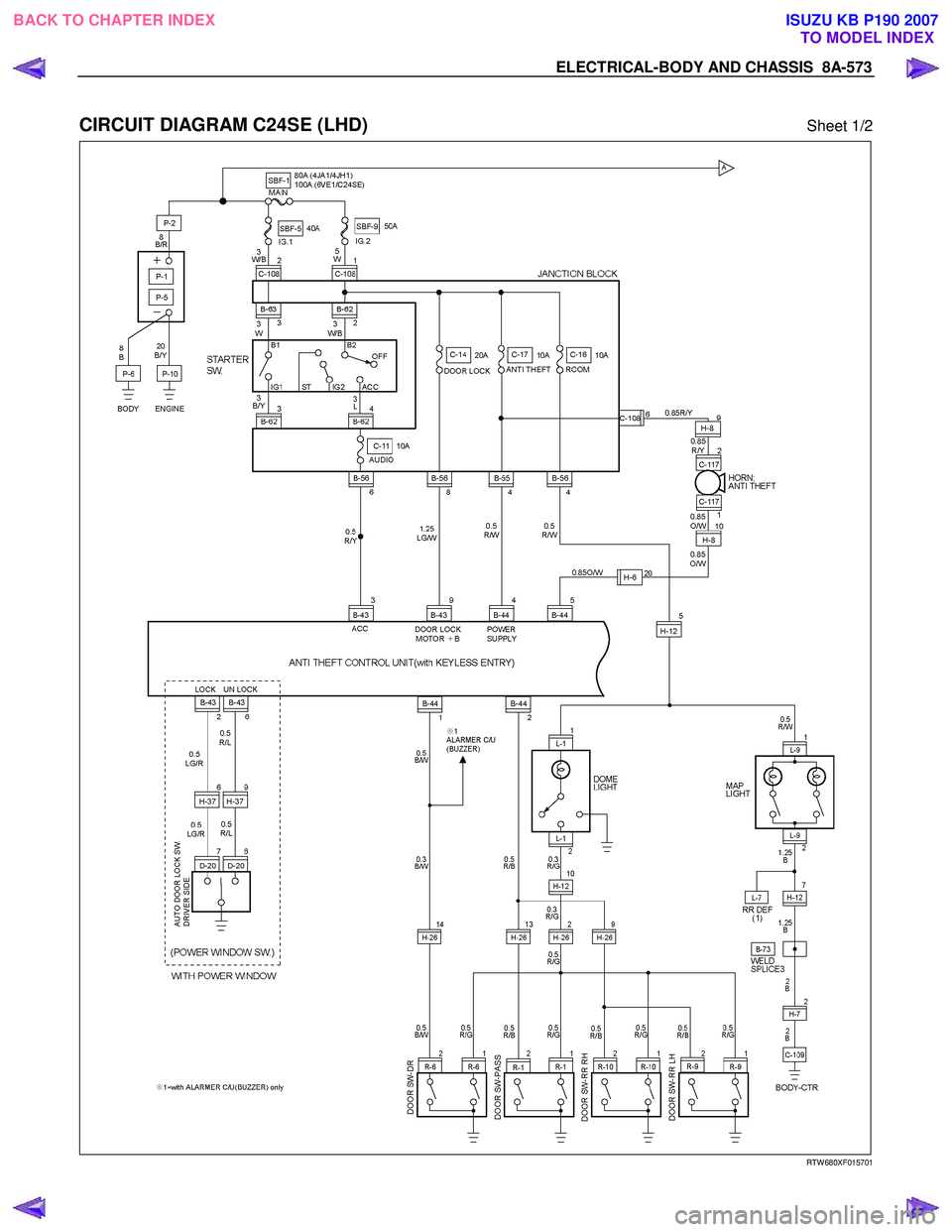 ISUZU KB P190 2007  Workshop Repair Manual ELECTRICAL-BODY AND CHASSIS  8A-573 
 
CIRCUIT DIAGRAM C24SE (LHD) Sheet 1/2 
  
  
   
RTW 680XF015701 
 
BACK TO CHAPTER INDEX
TO MODEL INDEXISUZU KB P190 2007 