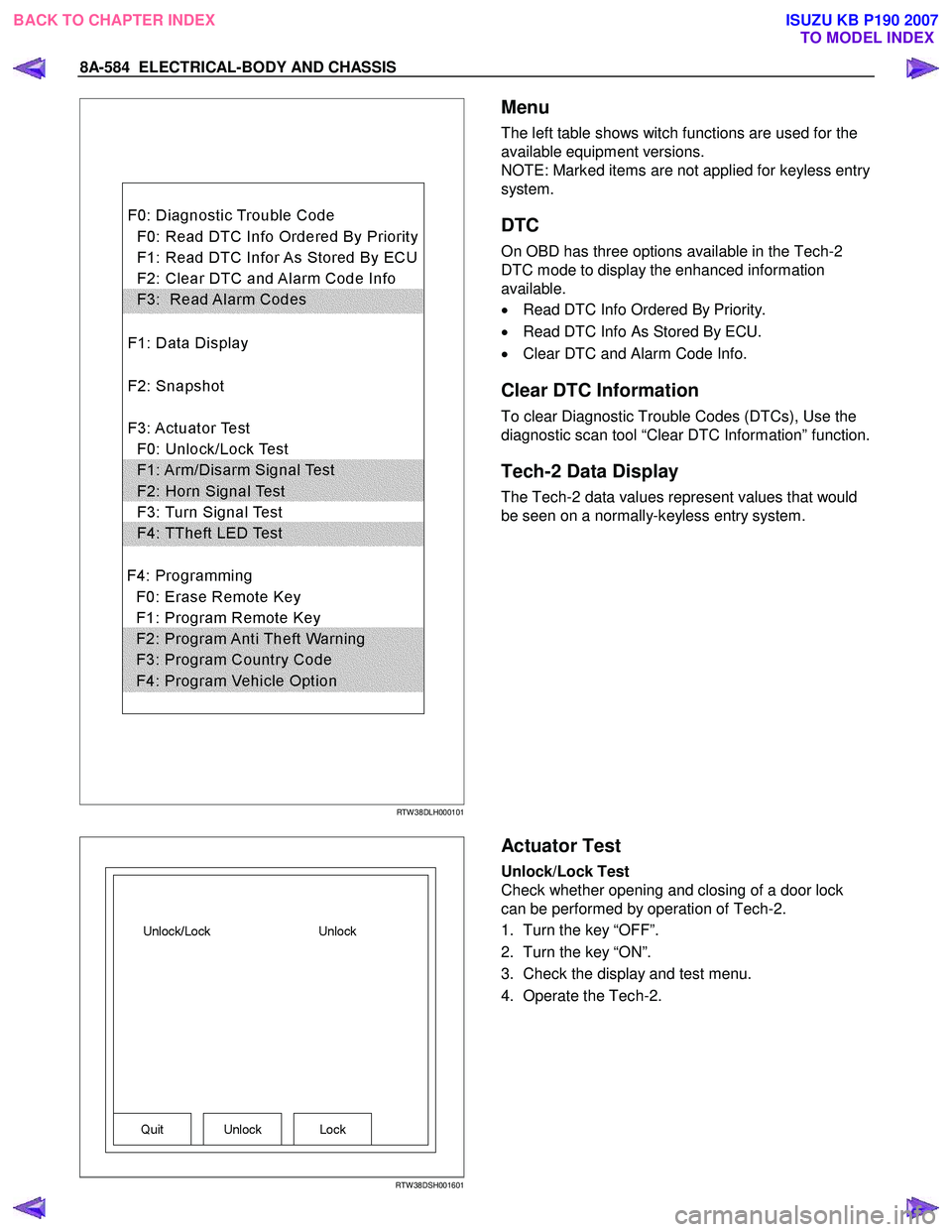ISUZU KB P190 2007  Workshop Repair Manual 8A-584  ELECTRICAL-BODY AND CHASSIS 
RTW 38DLH000101
 Menu 
The left table shows witch functions are used for the  
available equipment versions. 
NOTE: Marked items are not applied for keyless entry
