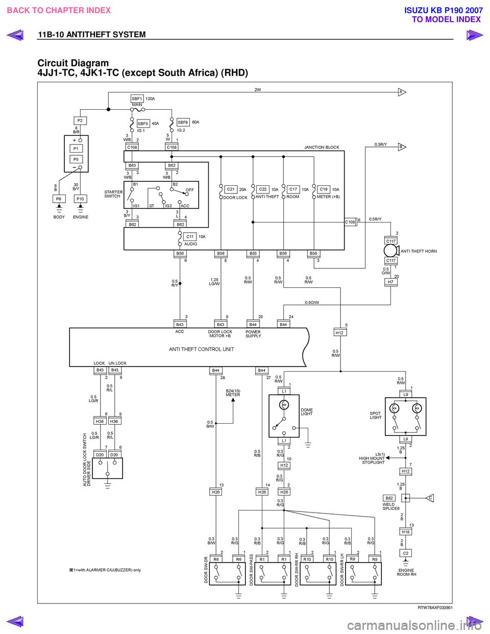 ISUZU KB P190 2007  Workshop Repair Manual 11B-10 ANTITHEFT SYSTEM 
Circuit Diagram  
4JJ1-TC, 4JK1-TC (except South Africa) (RHD) 
  
  
RTW 78AXF033901 
 
BACK TO CHAPTER INDEX
TO MODEL INDEX
ISUZU KB P190 2007 